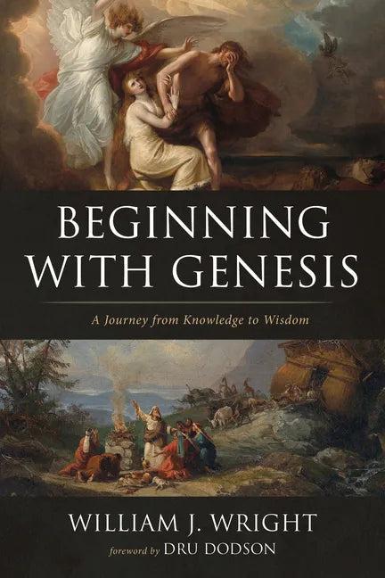 Beginning with Genesis: A Journey from Knowledge to Wisdom - Paperback