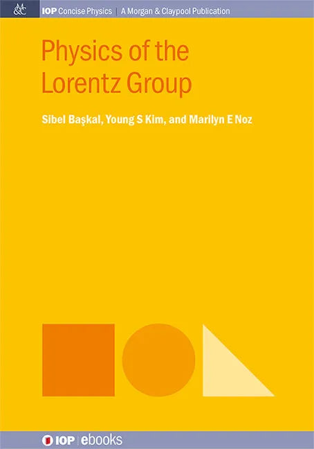 Physics of the Lorentz Group - Hardcover