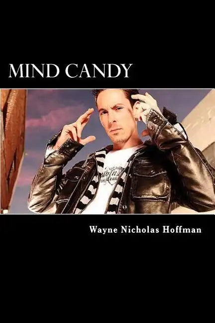 Mind Candy: The Power and Potential of The Human Mind - Paperback