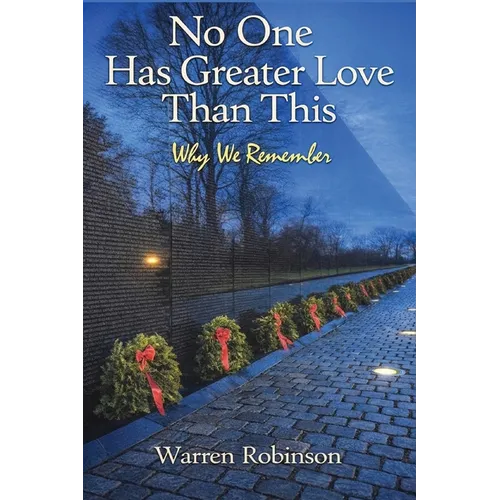 No One Has Greater Love Than This Why We Remember - Paperback