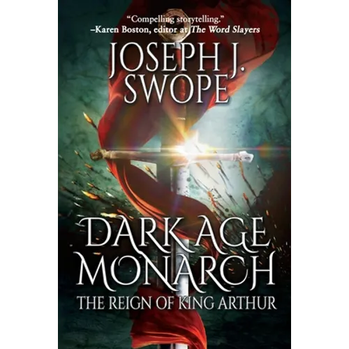 Dark Age Monarch: The Reign of King Arthur - Paperback