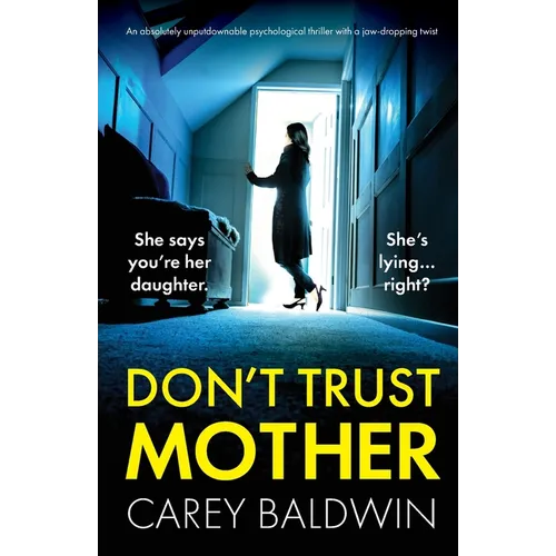 Don't Trust Mother: An absolutely unputdownable psychological thriller with a jaw-dropping twist - Paperback