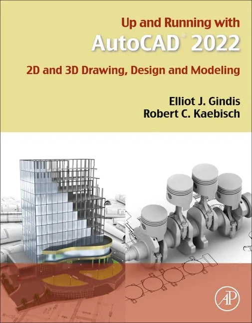 Up and Running with AutoCAD 2022: 2D and 3D Drawing, Design and Modeling - Paperback