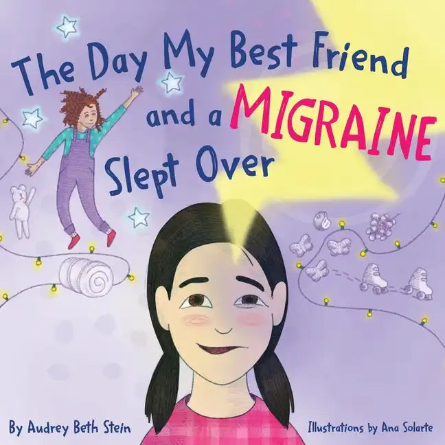 The Day My Best Friend and a Migraine Slept Over - Paperback