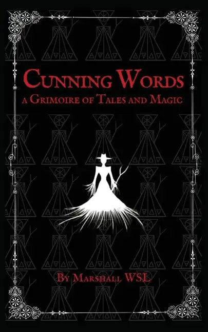 Cunning Words: a Grimoire of Tales and Magic - Paperback