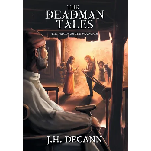 The Deadman Tales - Book One: The Family On The Mountain - Hardcover