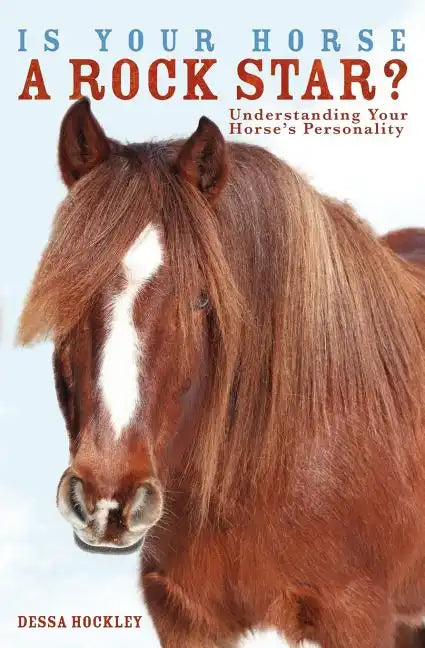 Is Your Horse a Rock Star?: Understanding Your Horse's Personality - Paperback