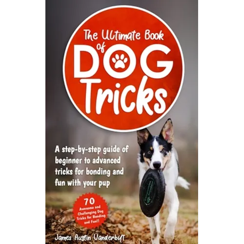 The Ultimate Book of Dog Tricks - Paperback