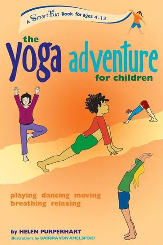 The Yoga Adventure for Children: Playing, Dancing, Moving, Breathing, Relaxing - Spiral