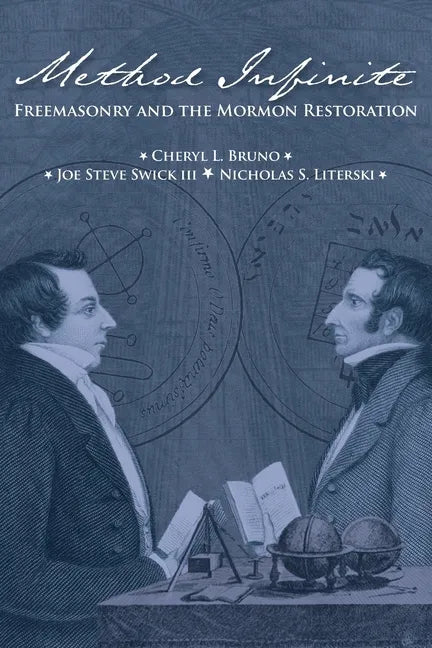 Method Infinite: Freemasonry and the Mormon Restoration - Paperback