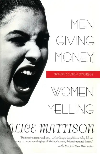 Men Giving Money, Women Yelling: Intersecting Stories - Paperback
