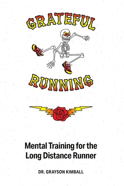Grateful Running: Mental Training for the Long Distance Runner - Paperback