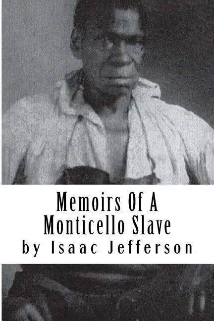 Memoirs Of A Monticello Slave - Paperback