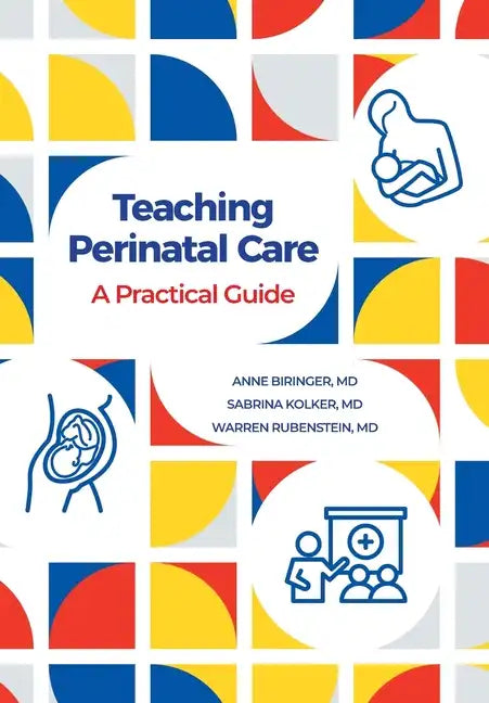 Teaching Perinatal Care: A Practical Guide - Hardcover