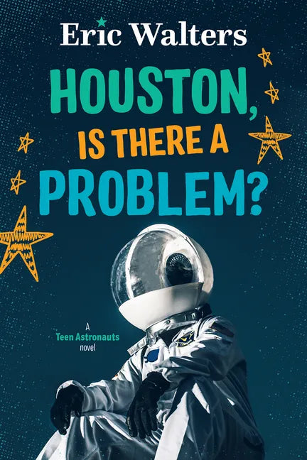 Houston, Is There a Problem?: Teen Astronauts #1 - Paperback