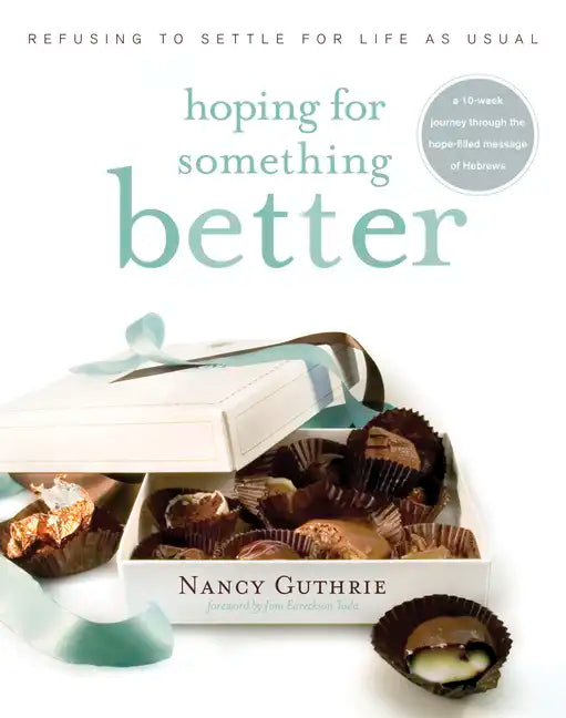 Hoping for Something Better: Refusing to Settle for Life as Usual - Paperback