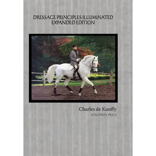 Dressage Principles Illuminated Expanded Edition - Paperback