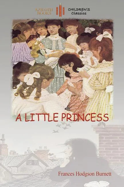 A Little Princess: with Ethel Franklin Betts' original images (Aziloth Books) - Paperback