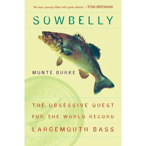 Sowbelly: The Obsessive Quest for the World-Record Largemouth Bass - Paperback