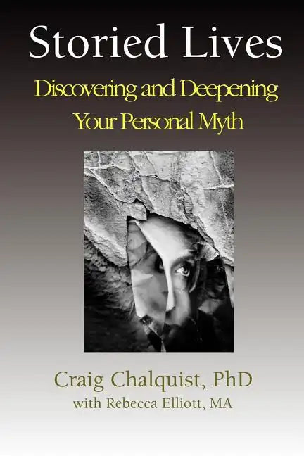 Storied Lives: Discovering and Deepening Your Personal Myth - Paperback