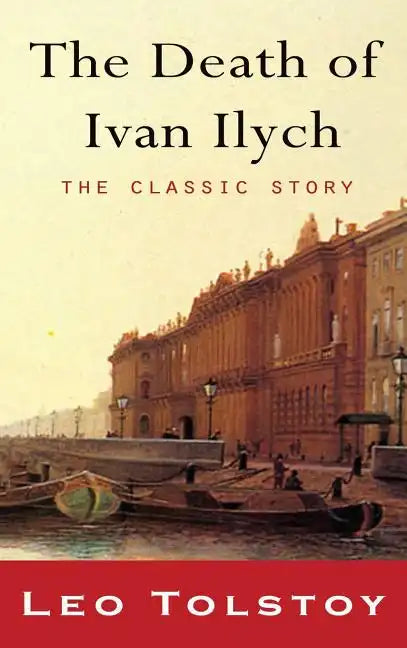 The Death of Ivan Ilyich - Hardcover
