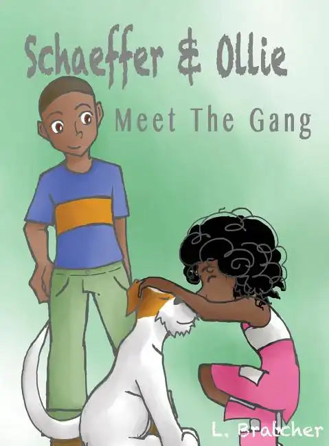 Schaeffer and Ollie: Meet the Gang - Hardcover