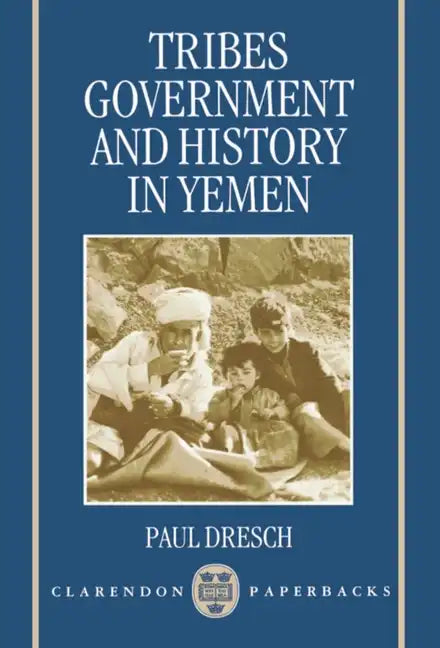 Tribes, Government, and History in Yemen - Paperback