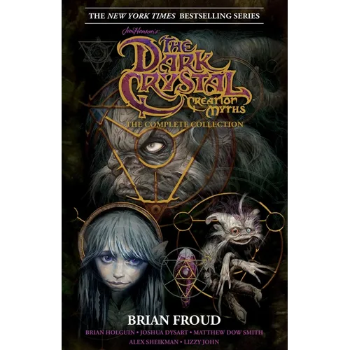 Jim Henson's the Dark Crystal Creation Myths:: The Complete 40th Anniversary Collection Hc - Hardcover