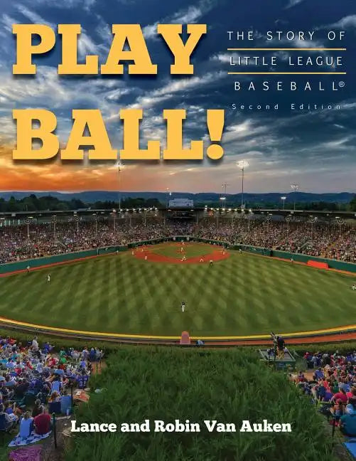 Play Ball! The Story of Little League Baseball - Paperback