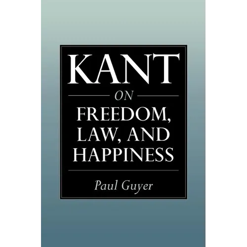 Kant on Freedom, Law, and Happiness - Paperback