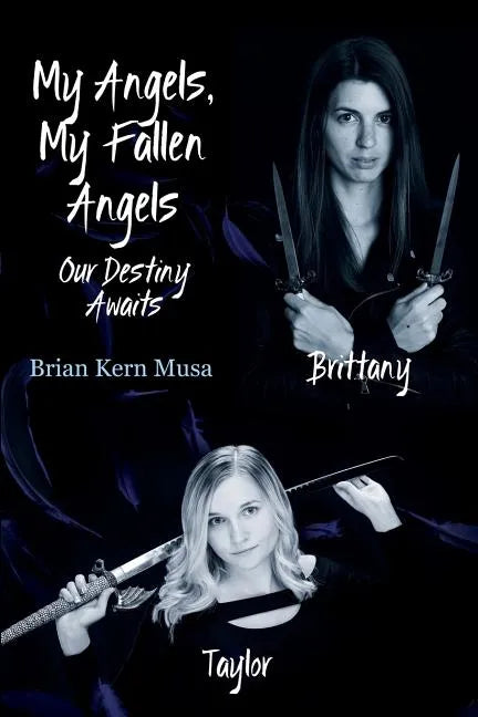 My Angels, My Fallen Angels Our Destiny Awaits - Paperback