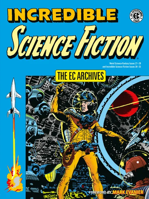The EC Archives: Incredible Science Fiction - Paperback