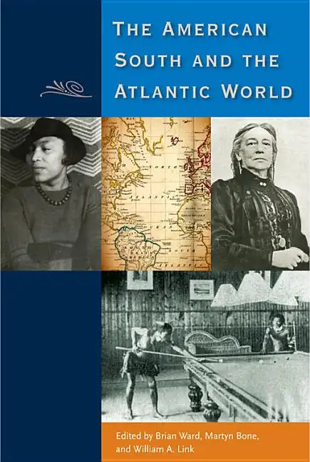 The American South and the Atlantic World - Paperback
