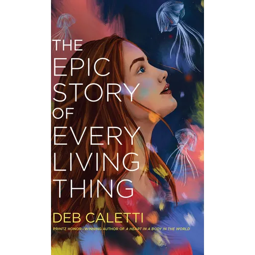 The Epic Story of Every Living Thing - Library Binding