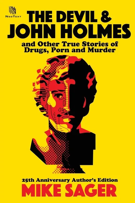 The Devil and John Holmes: And Other True Stories of Drugs, Porn and Murder - Paperback