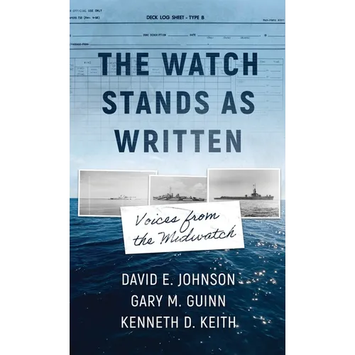 The Watch Stands As Written: Voices From The Midwatch - Hardcover