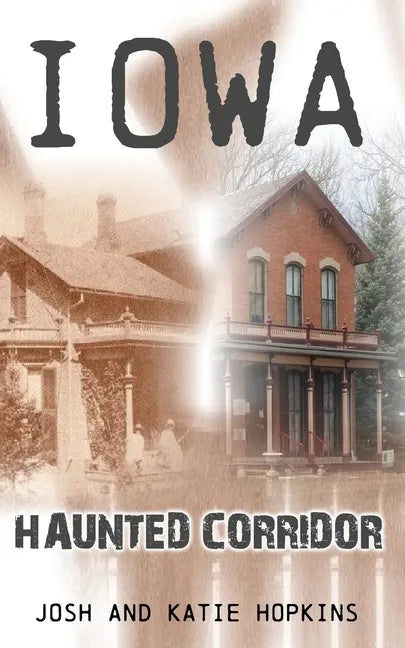 Iowa Haunted Corridor - Paperback