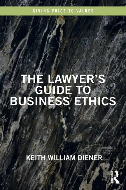 The Lawyer's Guide to Business Ethics - Paperback