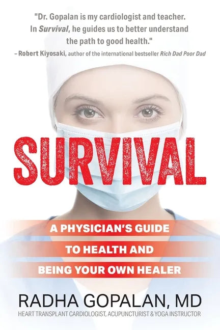 Survival: A Physician's Guide to Health and Being Your Own Healer - Paperback