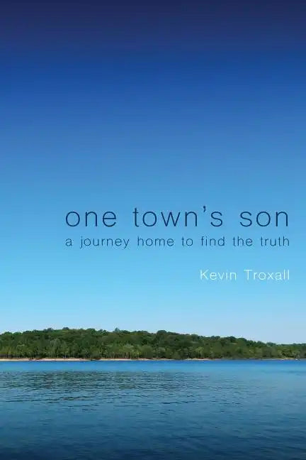One Town's Son: A Journey Home to Find the Truth - Paperback