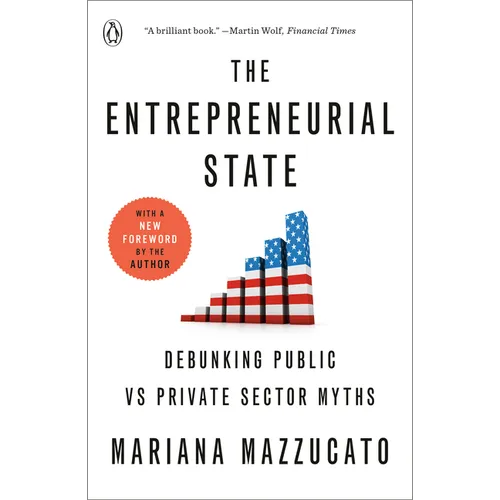 The Entrepreneurial State: Debunking Public vs Private Sector Myths - Paperback