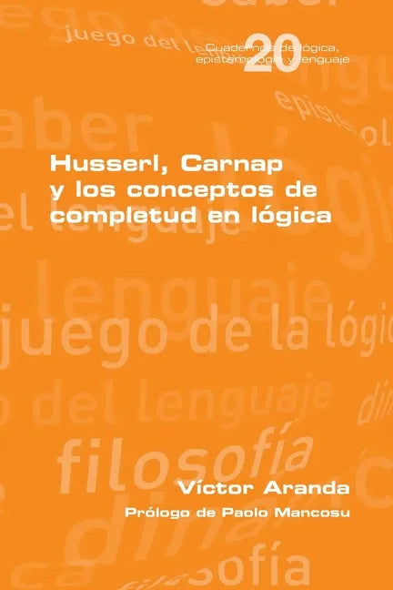 Husserl, Carnap y los conceptos de completud en lógica - Paperback