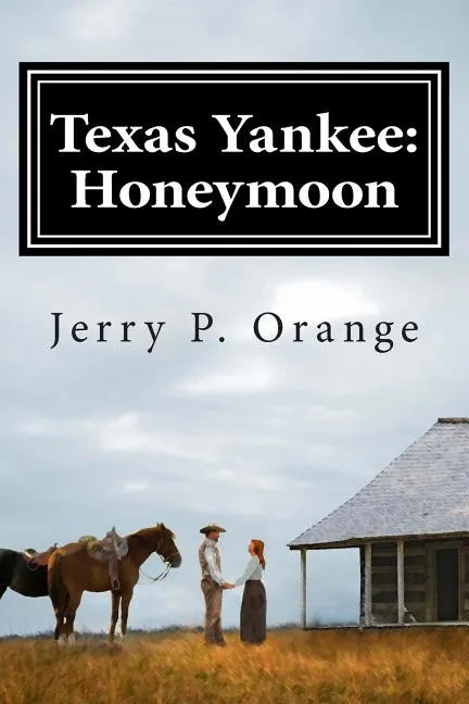 Texas Yankee: Honeymoon - Paperback