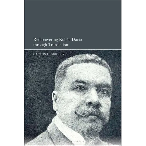 Rediscovering Rubén Darío Through Translation - Hardcover