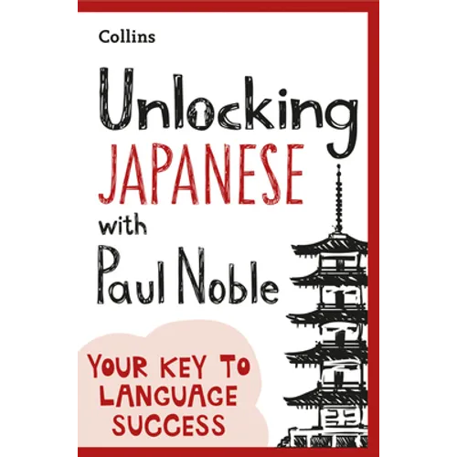 Unlocking Japanese with Paul Noble - Paperback