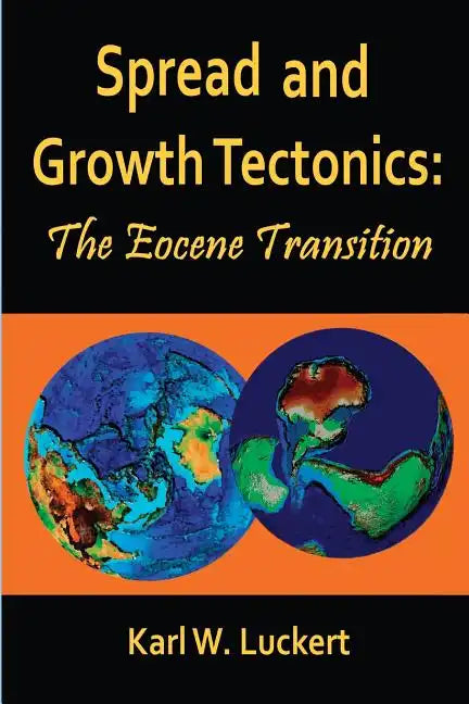 Spread and Growth Tectonics: the Eocene Transition - Paperback