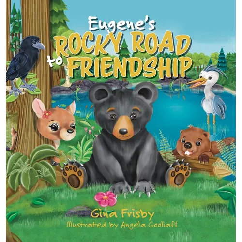 Eugene's Rocky Road to Friendship - Hardcover