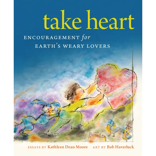 Take Heart: Encouragement for Earth's Weary Lovers - Paperback