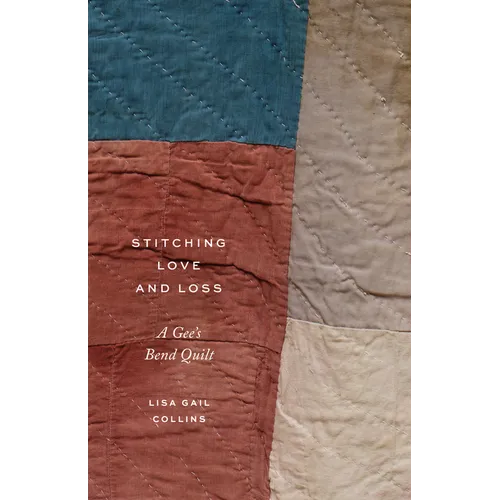 Stitching Love and Loss: A Gee's Bend Quilt - Paperback