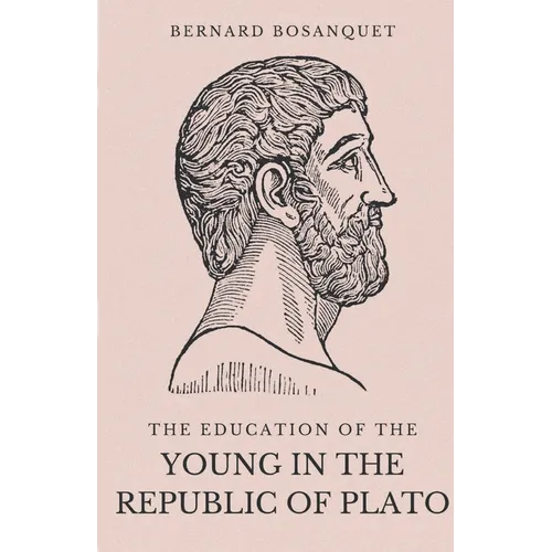 The Education of the Young in the Republic of Plato - Paperback